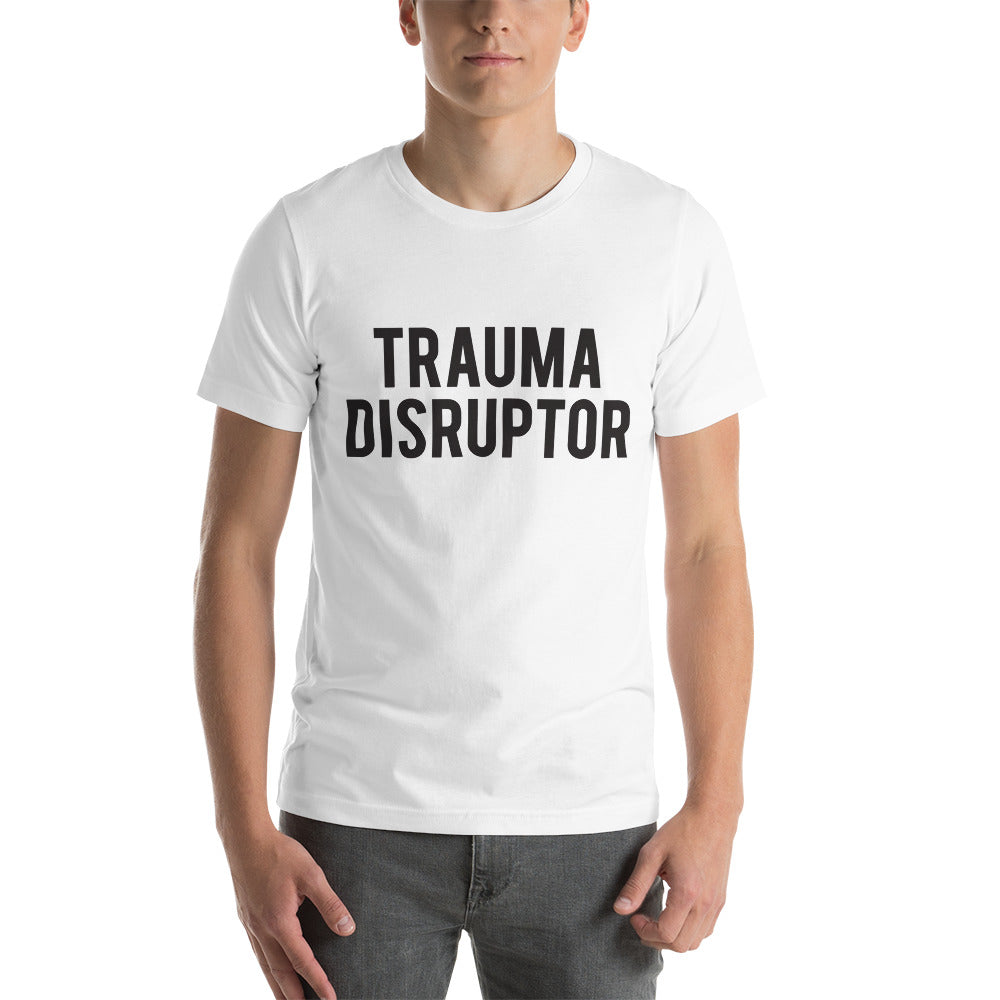 Trauma Disruptor (white t-shirt) Short-Sleeve Unisex T-Shirt
